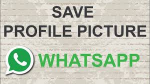 how to save profile picture from Whatsapp